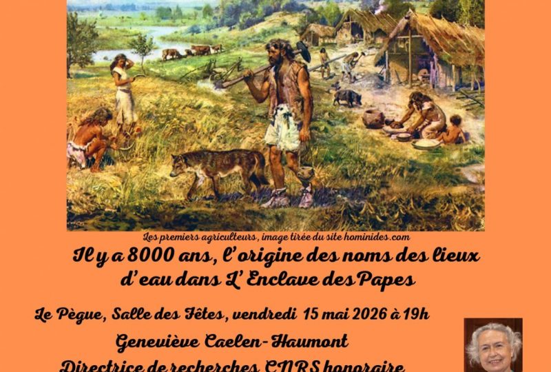 Conférence : „Il y a 8000 ans, l’origine des noms des lieux d’eau dans L’Enclave des Papes“ à Le Pègue - 0