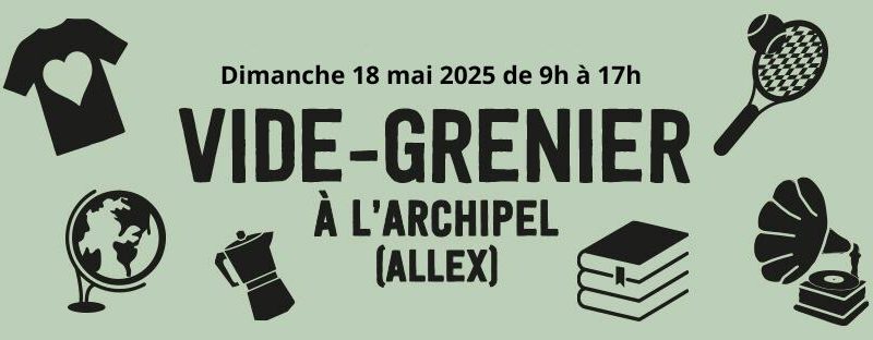 Vide grenier festif de l’Archipel à Allex - 0
