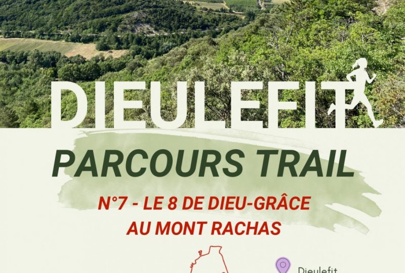 Trail 7 – Le 8 de Dieu-Grâce au Mont Rachas à Dieulefit - 0