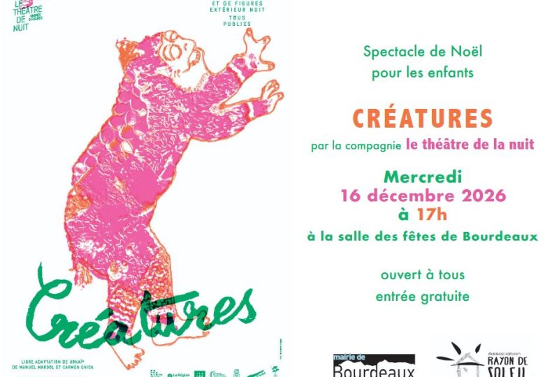 Spectacle : Créatures à Bourdeaux - 0
