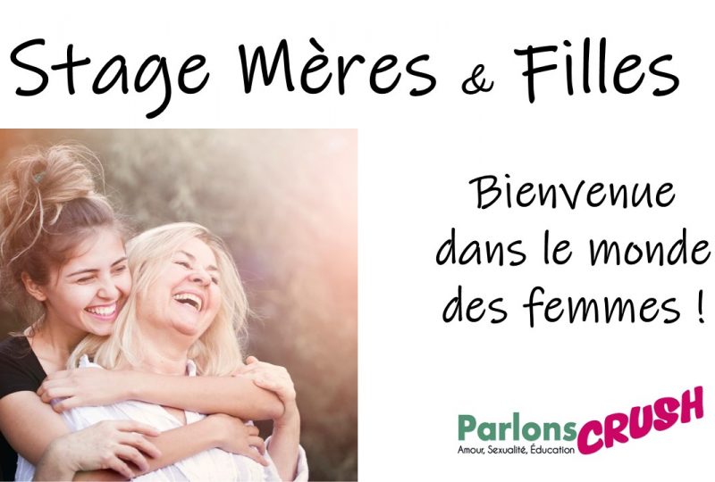 Stage Mères & Filles ados : bienvenue dans le monde des femmes. à Bourdeaux - 0