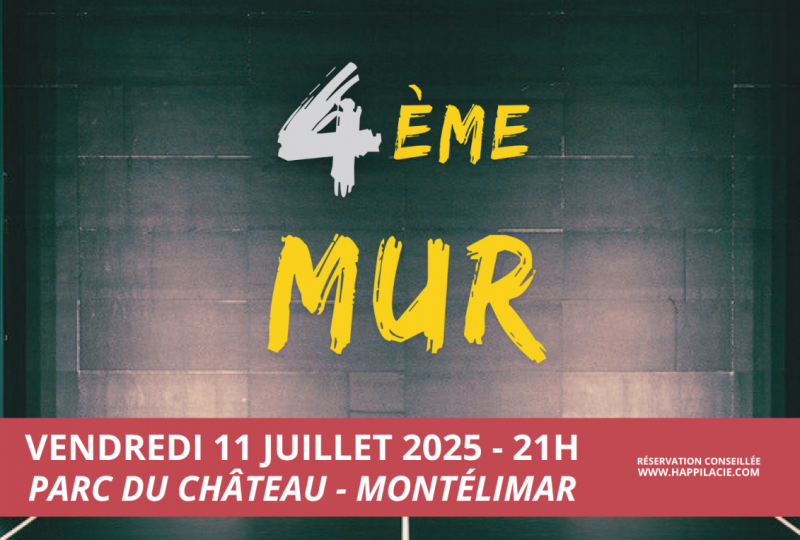 Spectacle : Quatrième Mur – Festival Théâtr’Ô Château à Montélimar - 0