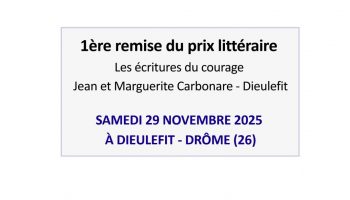 1ère remise du prix littéraire ‘Les écritures du courage – Jean et Marguerite Carbonare – Dieulefit’_Dieulefit
