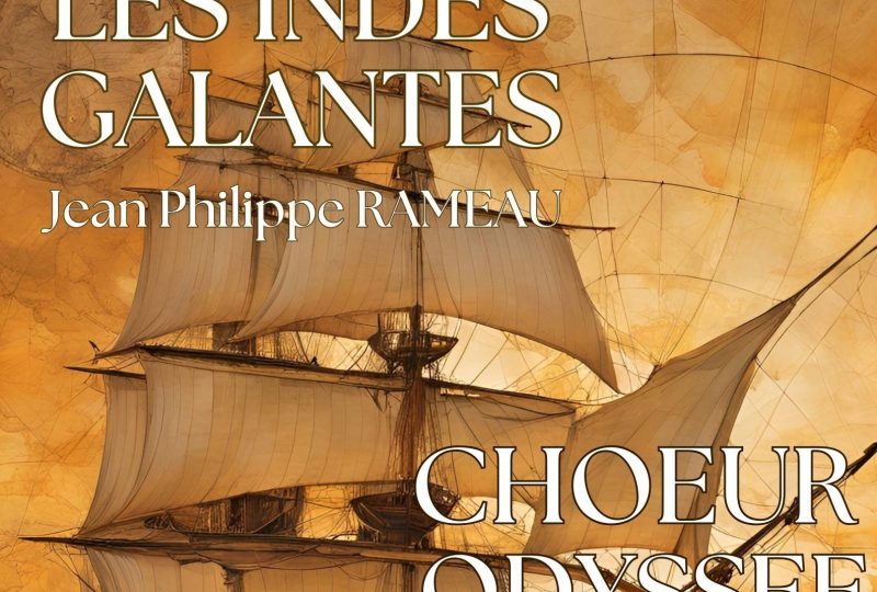 Concert « Les Indes Galantes » de Rameau par le Choeur Odyssée à Crest - 0