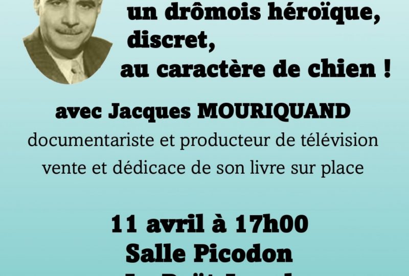 Conférence  : René Courtin un drômois héroique discret,au caractére de chien! à Le Poët-Laval - 0
