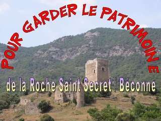 Pour garder le patrimoine de La Roche Saint Secret à Roche-Saint-Secret-Béconne - 1